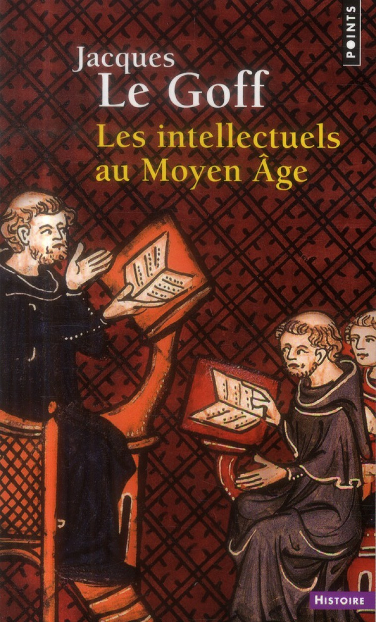 LES INTELLECTUELS AU MOYEN AGE - LE GOFF JACQUES - Points