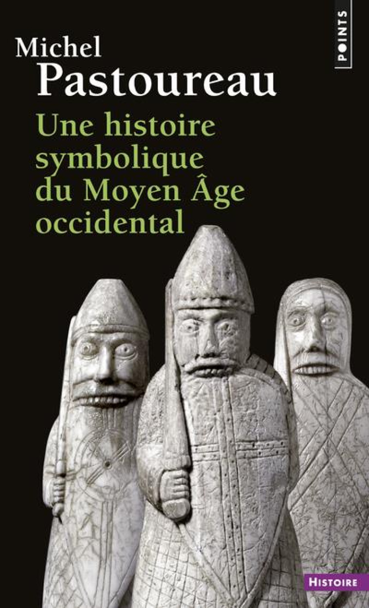 UNE HISTOIRE SYMBOLIQUE DU MOYEN AGE OCCIDENTAL - PASTOUREAU MICHEL - Points