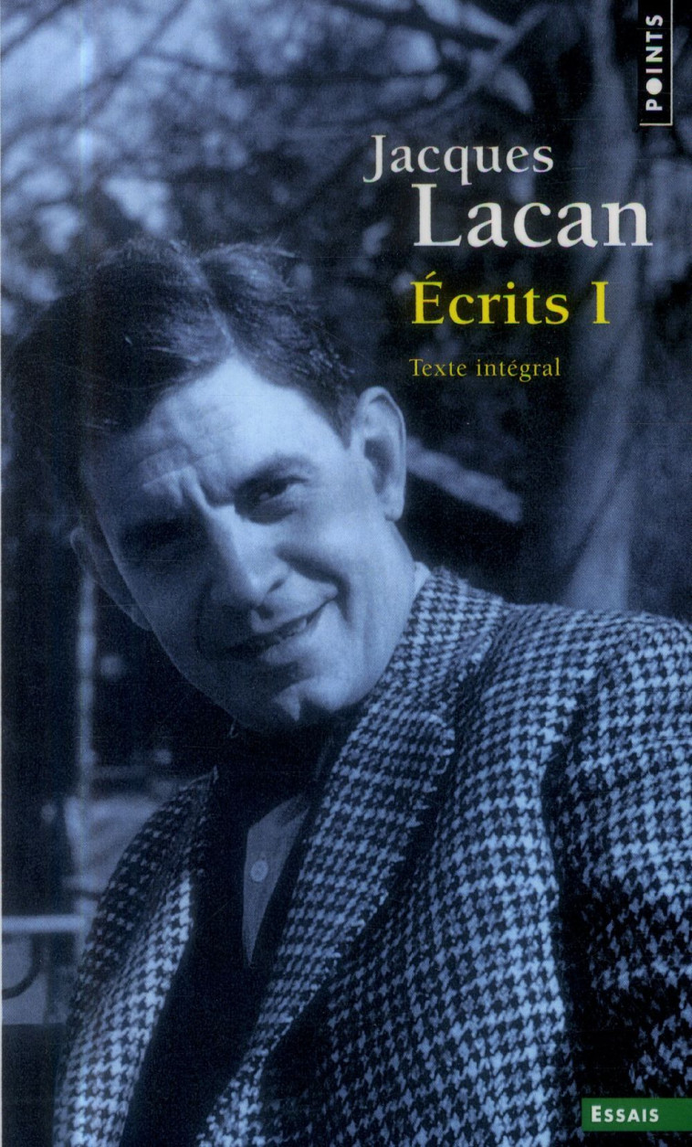 ECRITS I - TEXTE INTEGRAL - LACAN JACQUES - Points