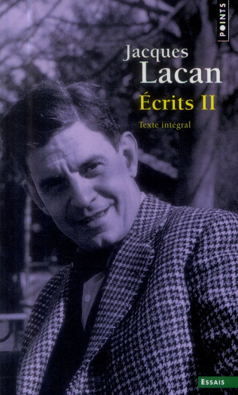 ECRITS II - TEXTE INTEGRAL - LACAN JACQUES - Points