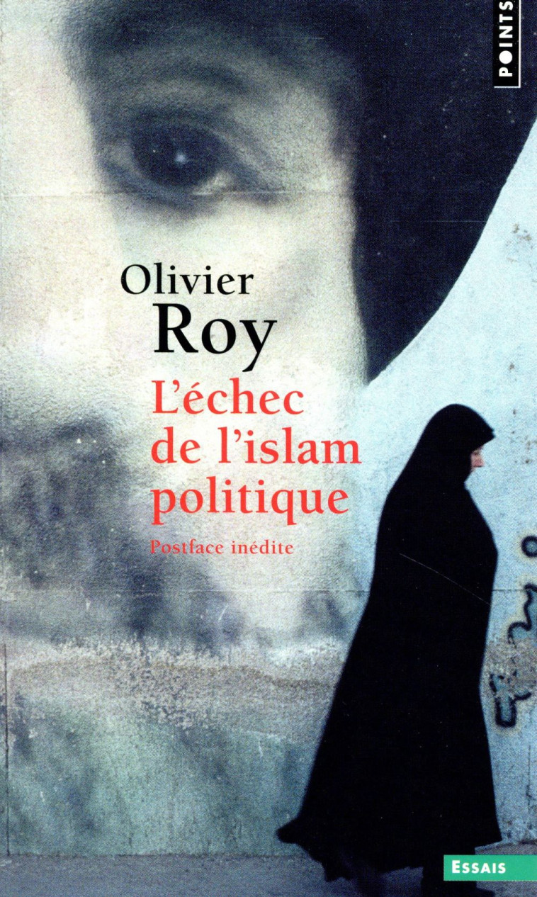 L-ECHEC DE L-ISLAM POLITIQUE - ROY OLIVIER - Points