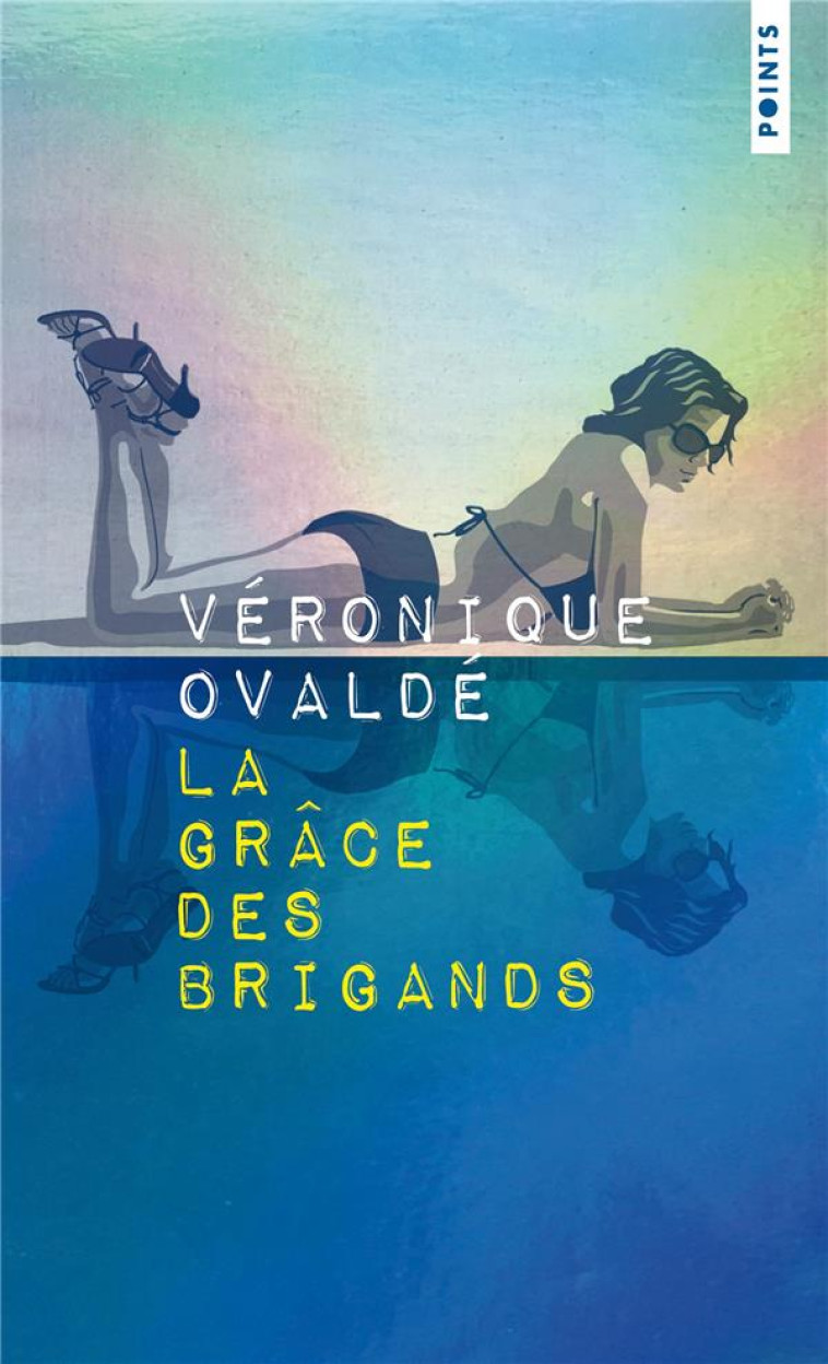 LA GRACE DES BRIGANDS (COLLECTOR) - OVALDE VERONIQUE - Points