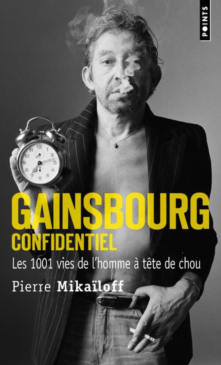 GAINSBOURG CONFIDENTIEL - LES 1001 VIES DE L-HOMME A TETE DE CHOU - MIKAILOFF PIERRE - Points