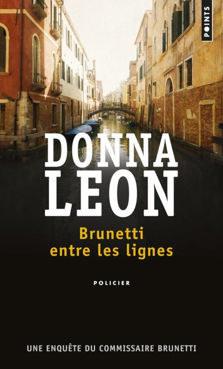 BRUNETTI ENTRE LES LIGNES - UNE ENQUETE DU COMMISSAIRE BRUNETTI - LEON DONNA - Points