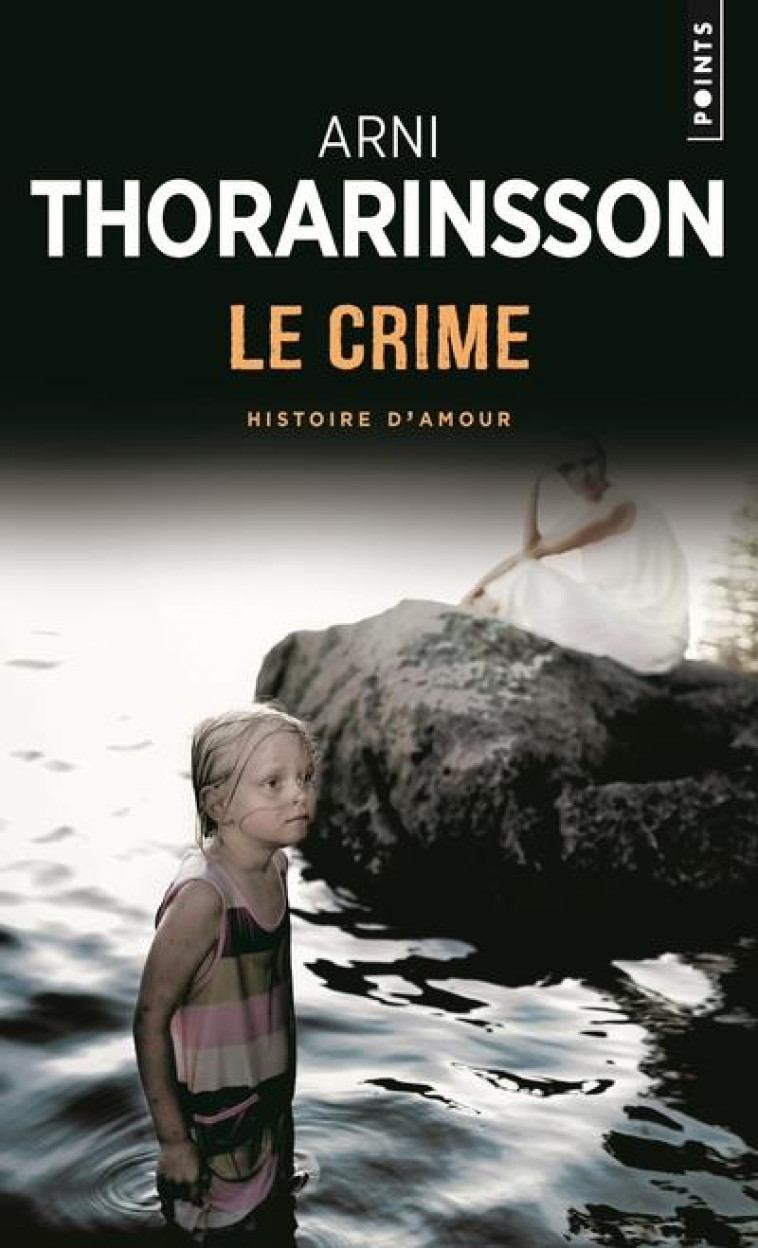 LE CRIME - HISTOIRE D-AMOUR - THORARINSSON ARNI - Points