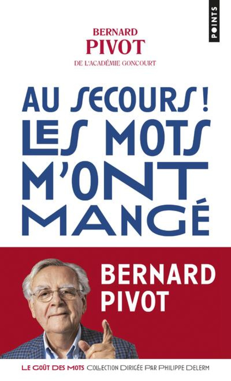 AU SECOURS ! LES MOTS M-ONT MANGE - PIVOT BERNARD - Points