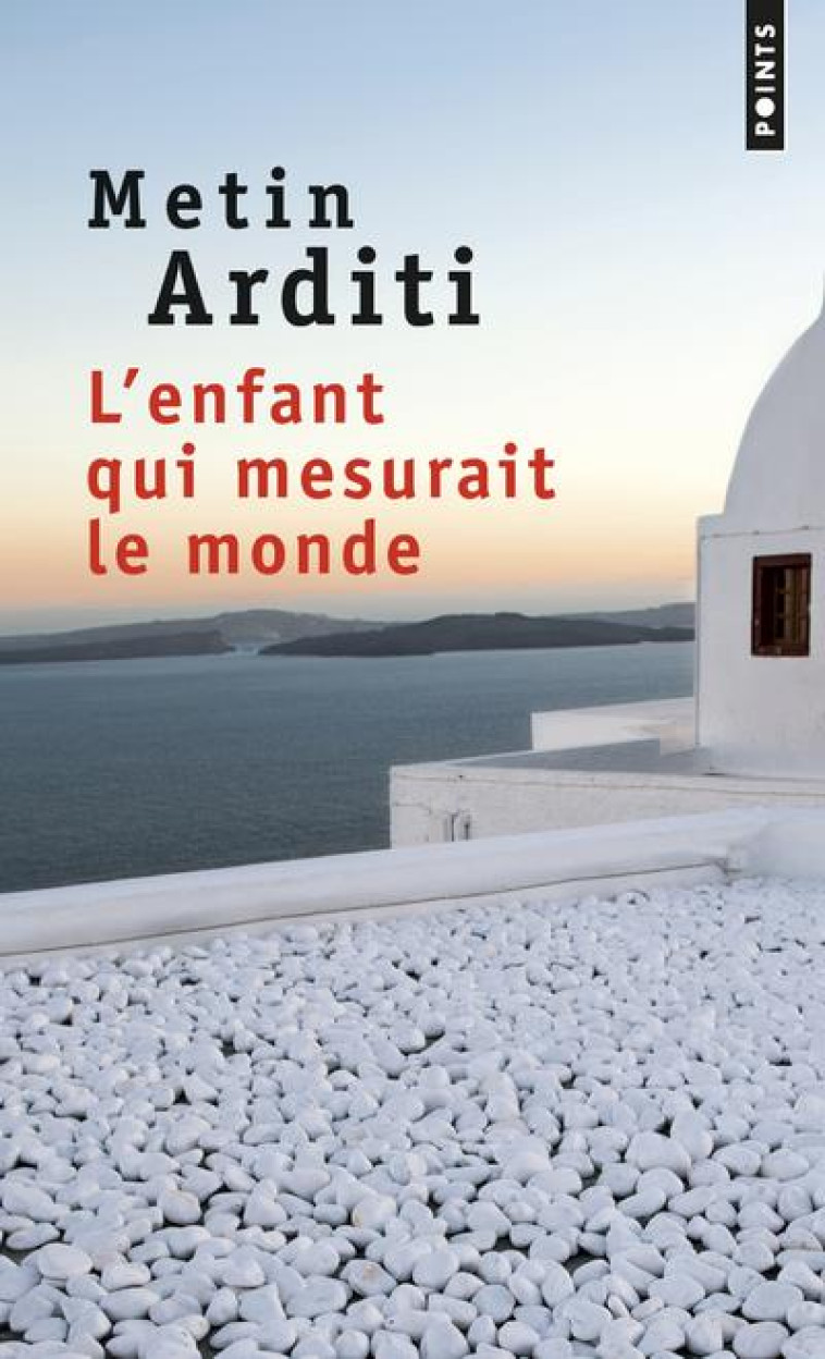 L-ENFANT QUI MESURAIT LE MONDE - ARDITI METIN - POINTS