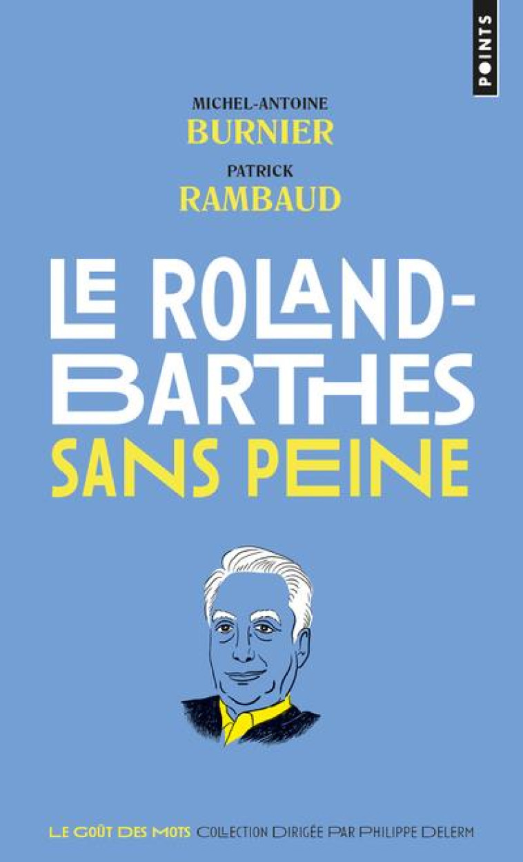 LE ROLAND-BARTHES SANS PEINE - BURNIER/RAMBAUD - Points