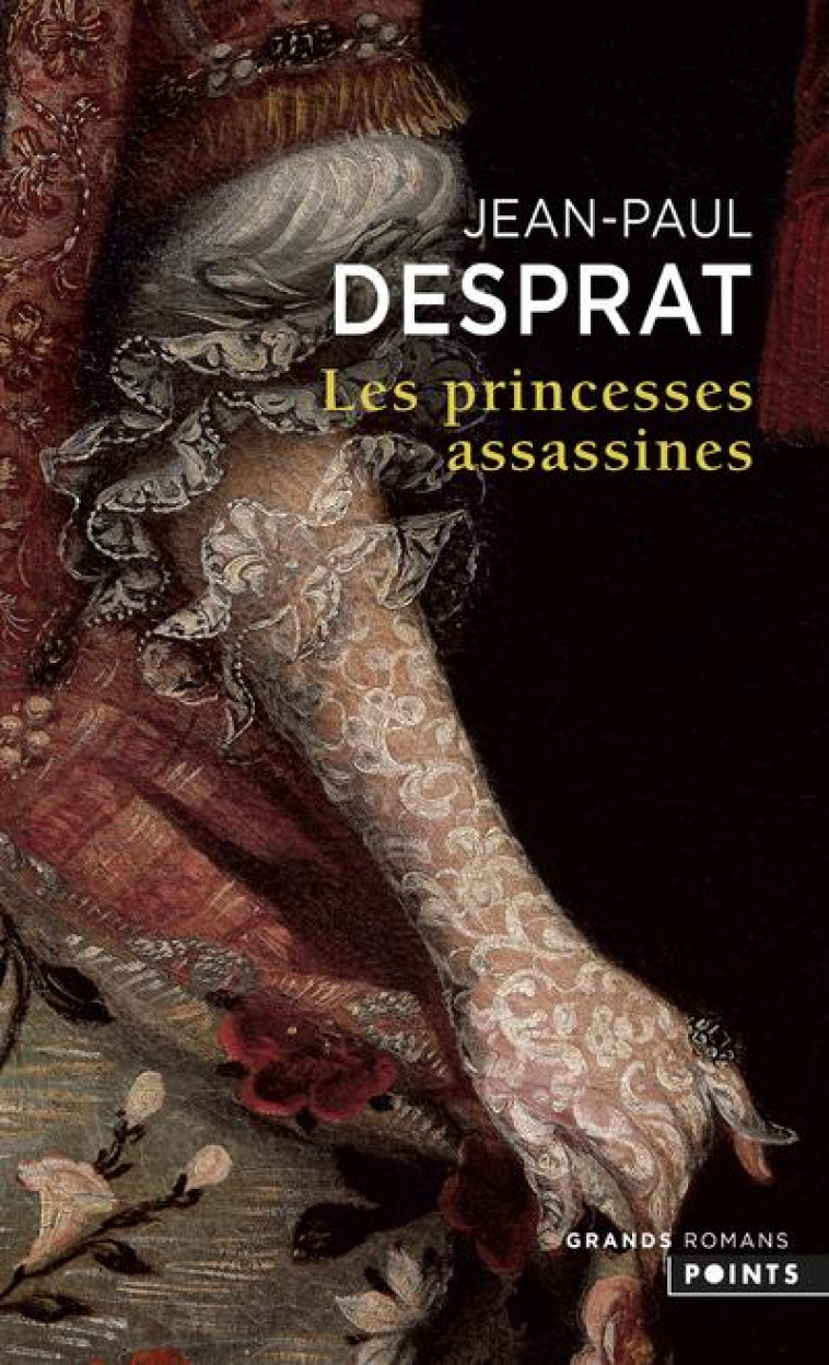 LES PRINCESSES ASSASSINES - DESPRAT JEAN-PAUL - POINTS