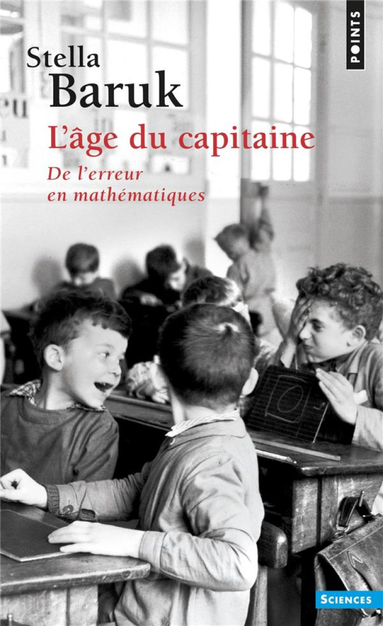 L-AGE DU CAPITAINE - DE L-ERREUR EN MATHEMATIQUES - BARUK STELLA - Points