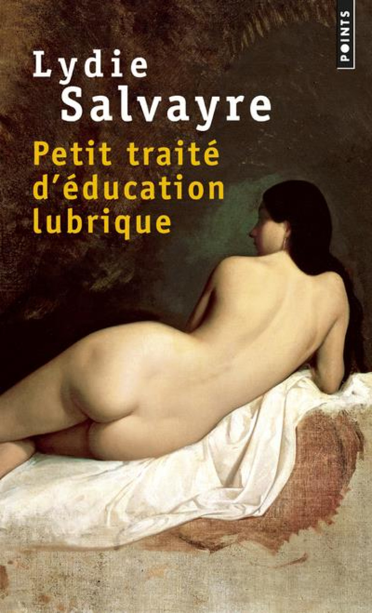 PETIT TRAITE D-EDUCATION LUBRIQUE - SALVAYRE LYDIE - POINTS