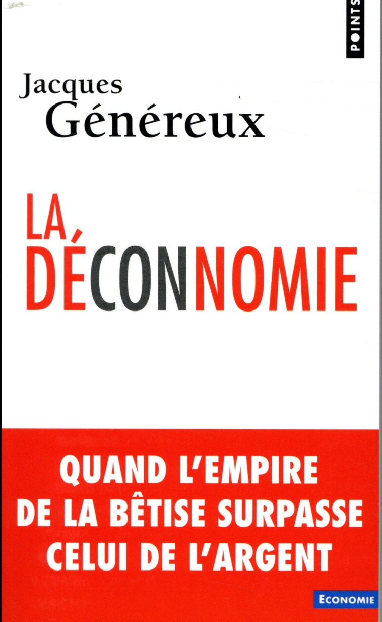 LA DECONNOMIE - GENEREUX JACQUES - POINTS