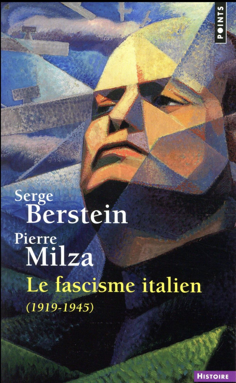 LE FASCISME ITALIEN - 1919-1945 - BERSTEIN/MILZA - POINTS