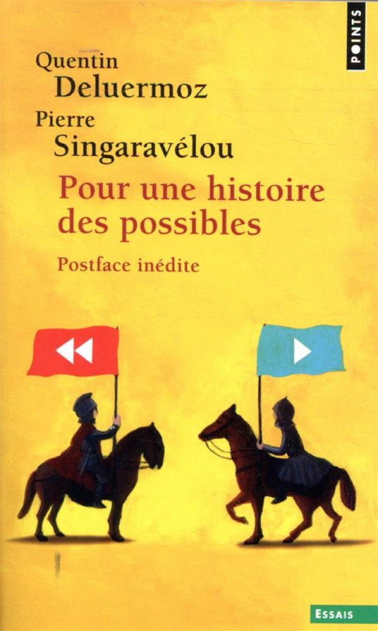 POUR UNE HISTOIRE DES POSSIBLES - ANALYSES CONTREFACTUELLES ET FUTURS NON ADVENUS - DELUERMOZ - POINTS