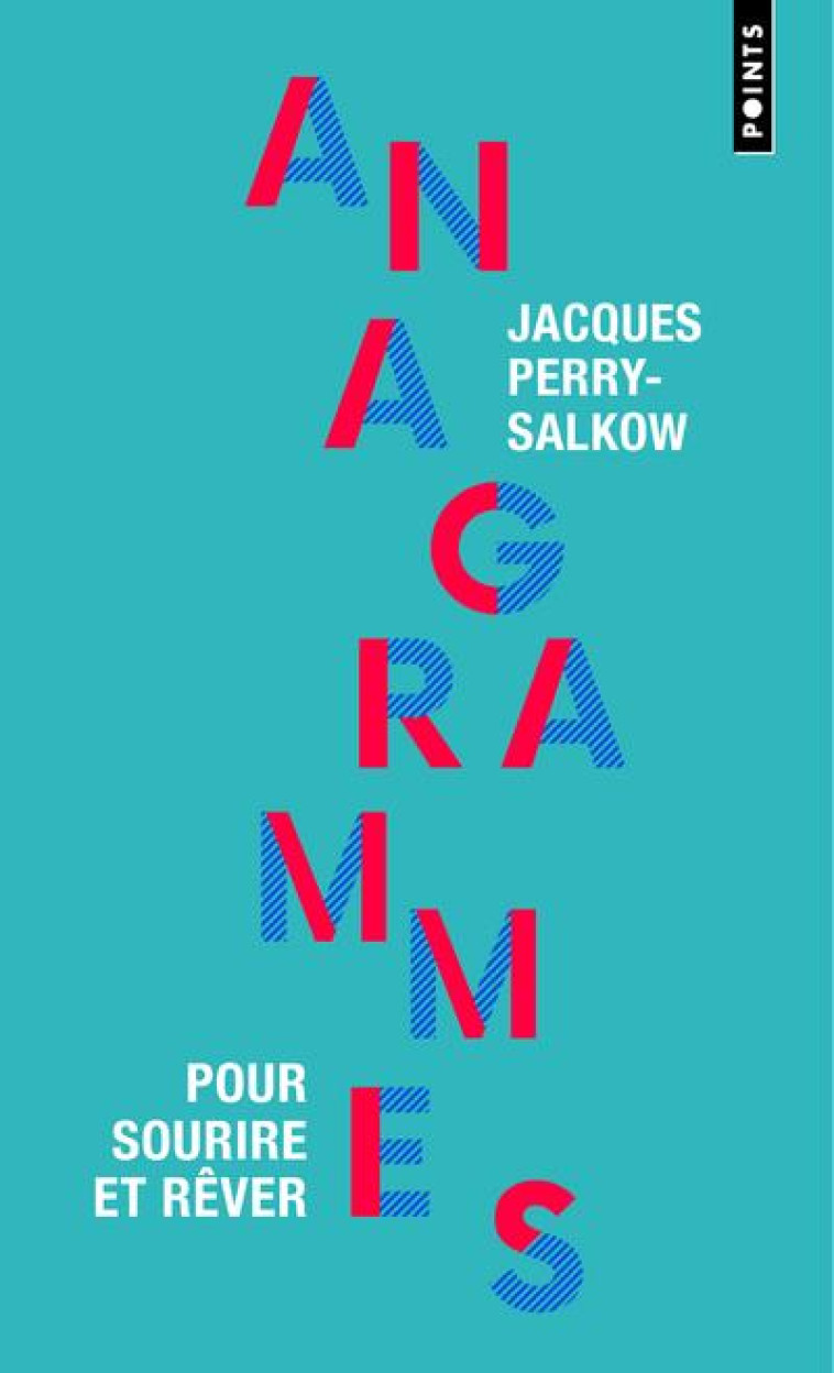 ANAGRAMMES - POUR SOURIRE ET REVER - PERRY-SALKOW JACQUES - POINTS