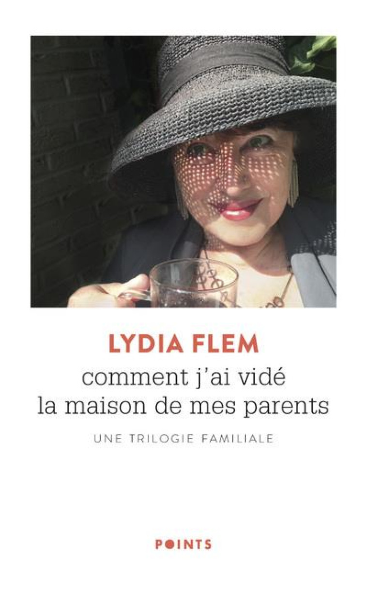 COMMENT J-AI VIDE LA MAISON DE MES PARENTS - UNE TRILOGIE FAMILIALE - FLEM LYDIA - POINTS