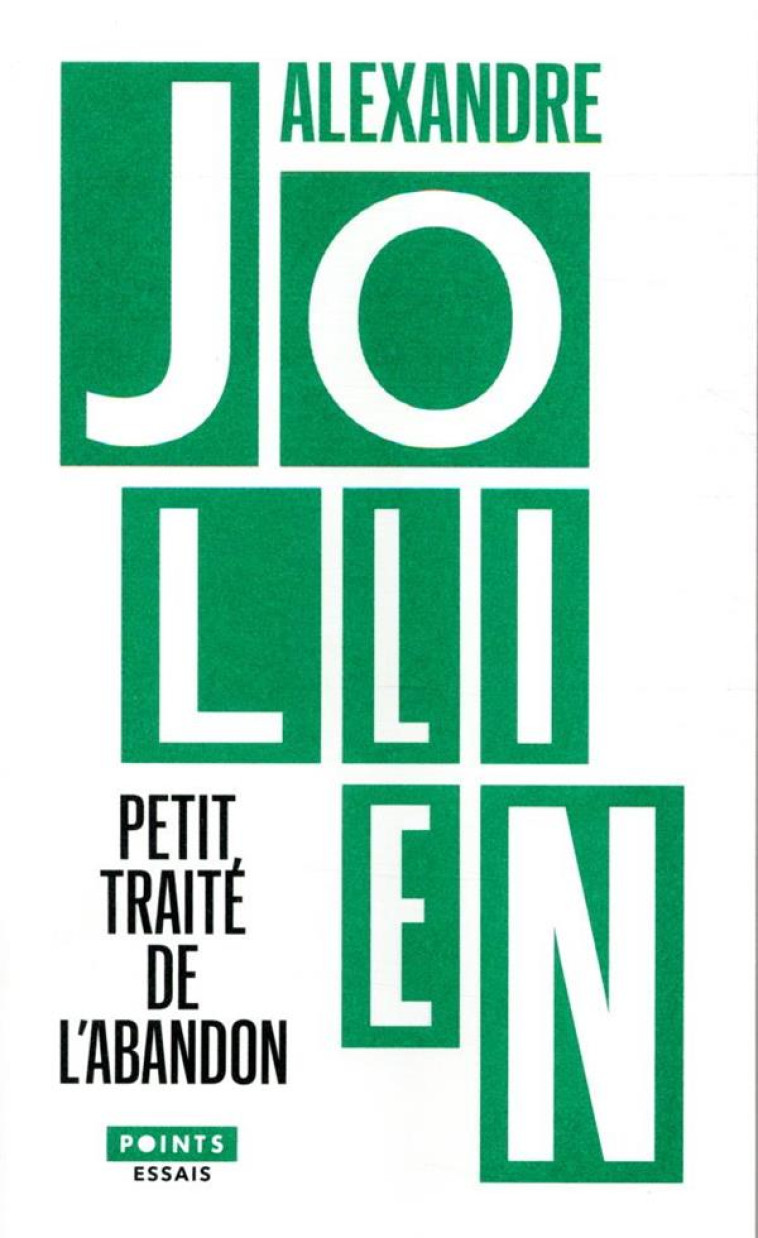 PETIT TRAITE DE L-ABANDON - PENSEES POUR ACCUEILLIR LA VIE TELLE QU-ELLE SE PROPOSE - JOLLIEN ALEXANDRE - POINTS