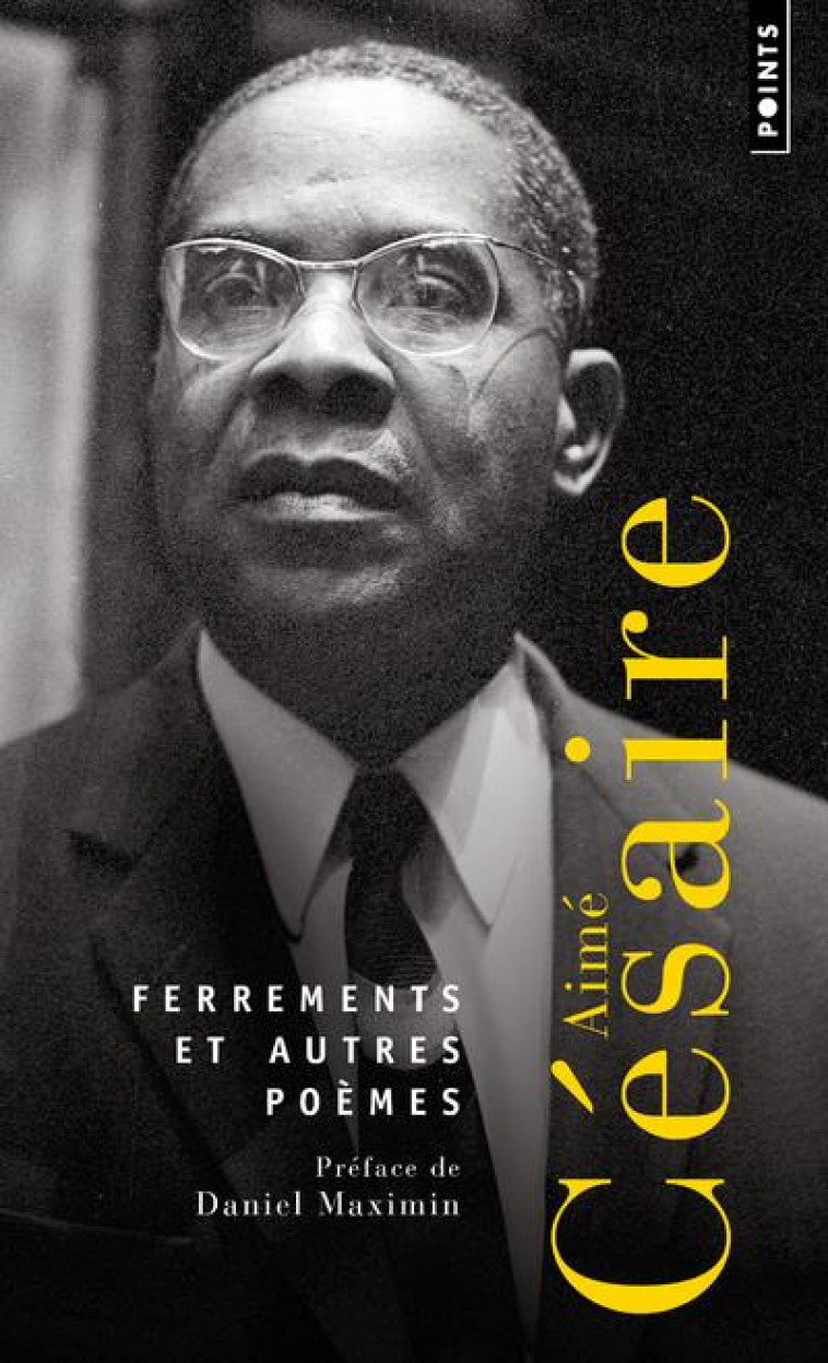 FERREMENTS ET AUTRES POEMES - PREFACE DE DANIEL MAXIMIN - CESAIRE AIME - POINTS