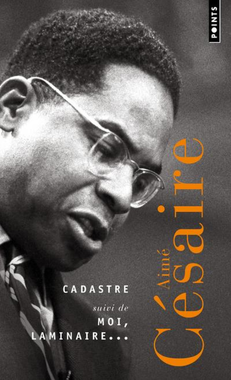 CADASTRE, SUIVI DE MOI, LAMINAIRE... - CESAIRE AIME - POINTS