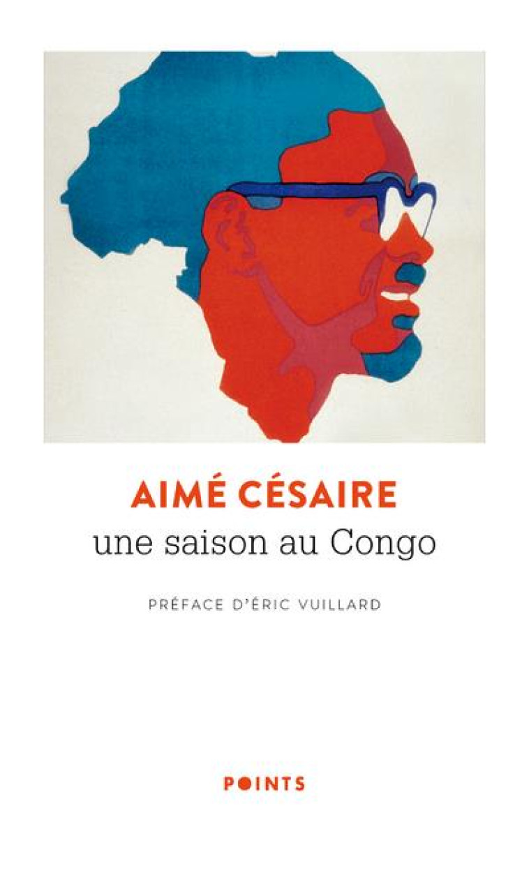 UNE SAISON AU CONGO - PREFACE D-ERIC VUILLARD - CESAIRE AIME - POINTS