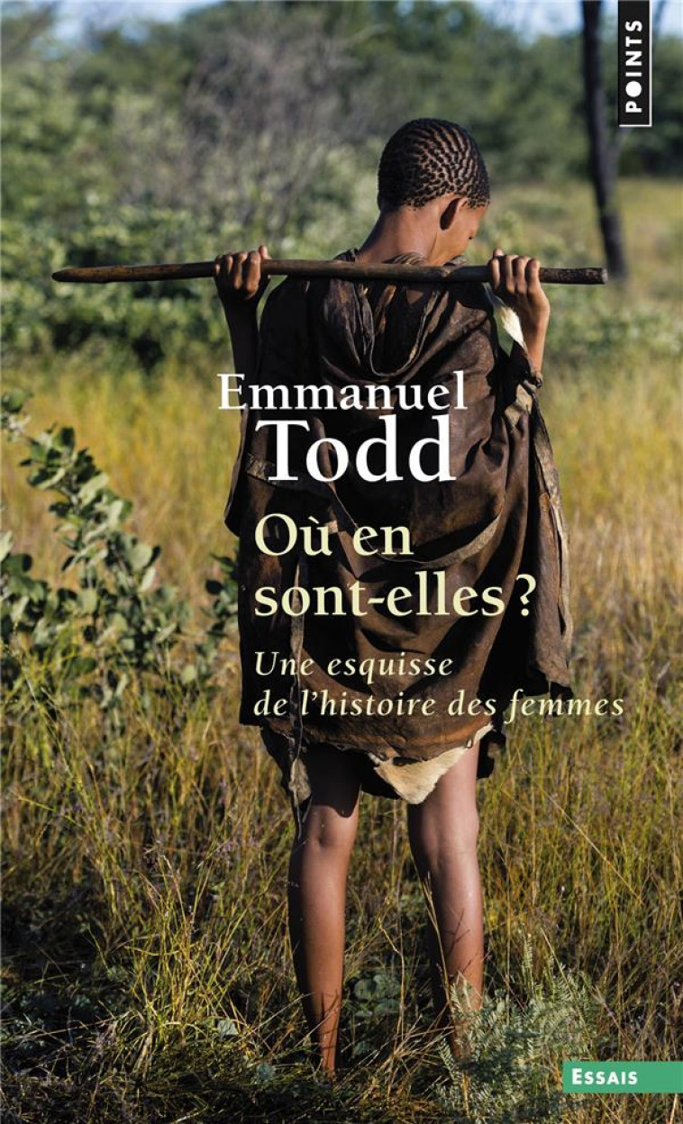 OU EN SONT-ELLES ? - UNE ESQUISSE DE L-HISTOIRE DES FEMMES - TODD EMMANUEL - POINTS