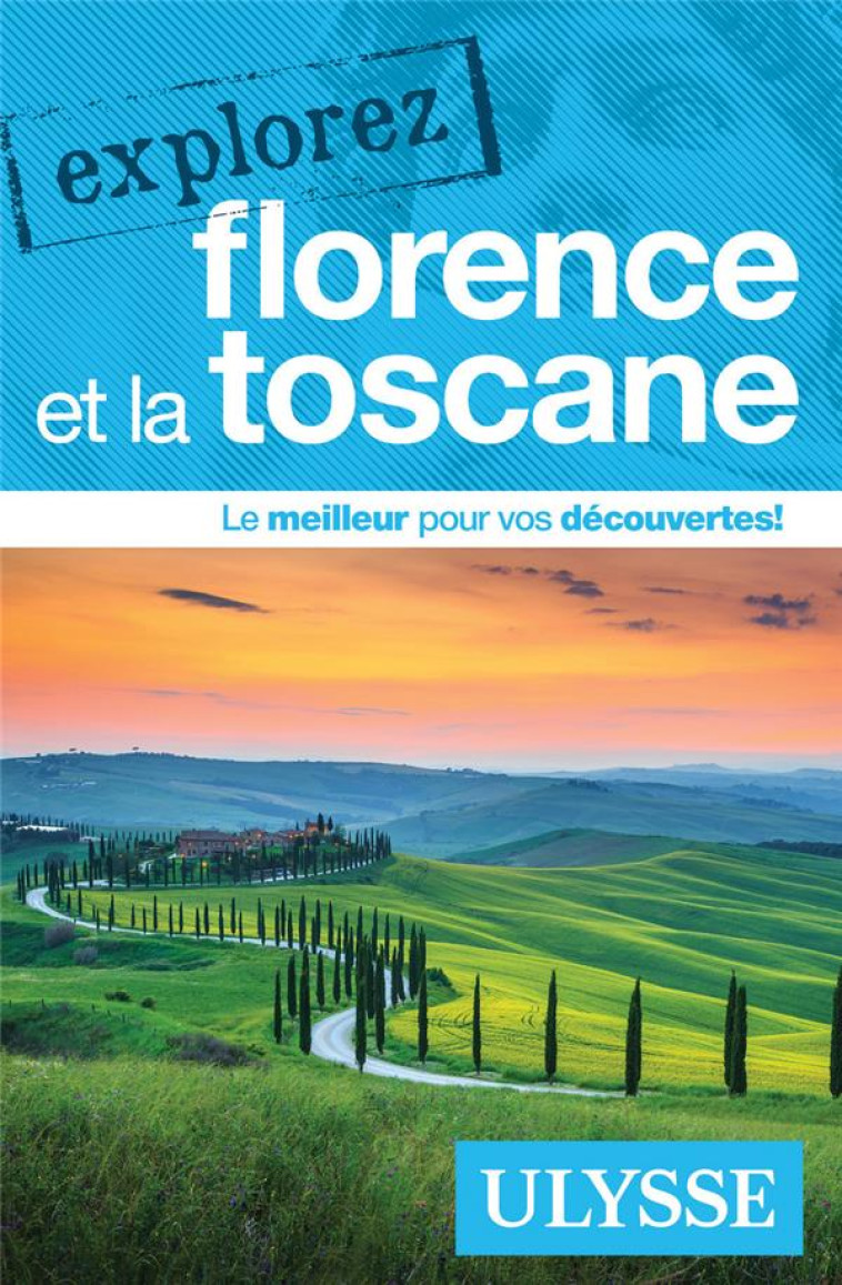 EXPLOREZ FLORENCE ET LA TOSCANE - DORE DALLAS JENNIFER - ULYSSE