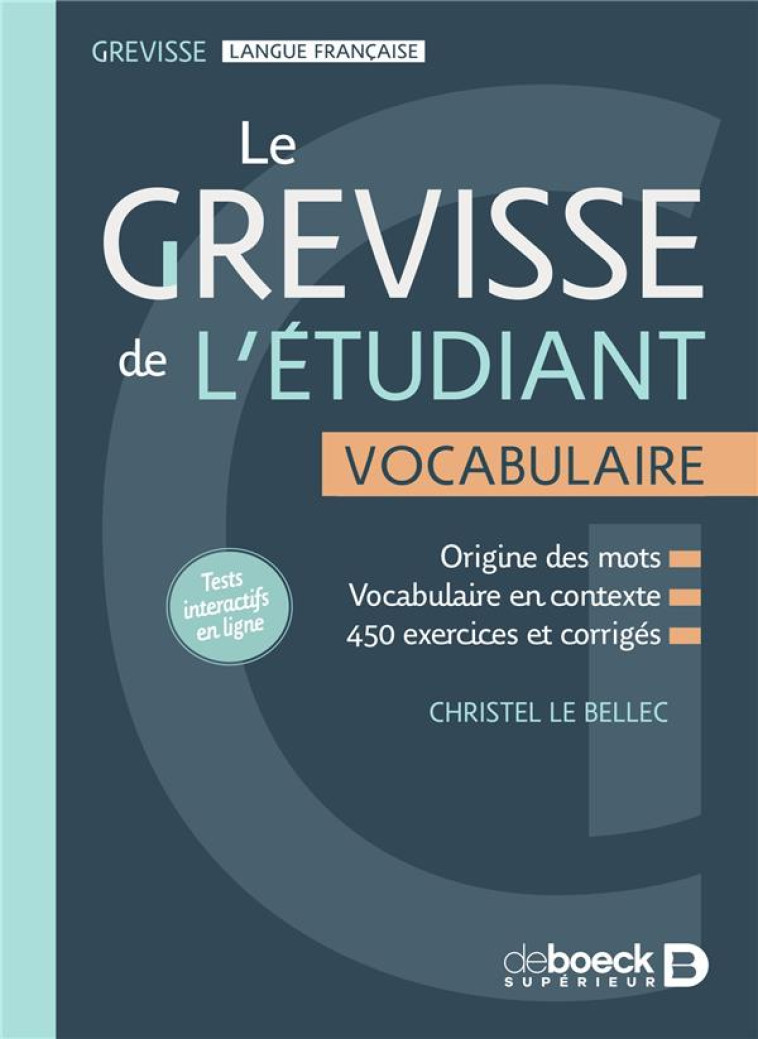 LE GREVISSE DE L-ETUDIANT - VOCABULAIRE - LE BELLEC CHRISTEL - DE BOECK SUP