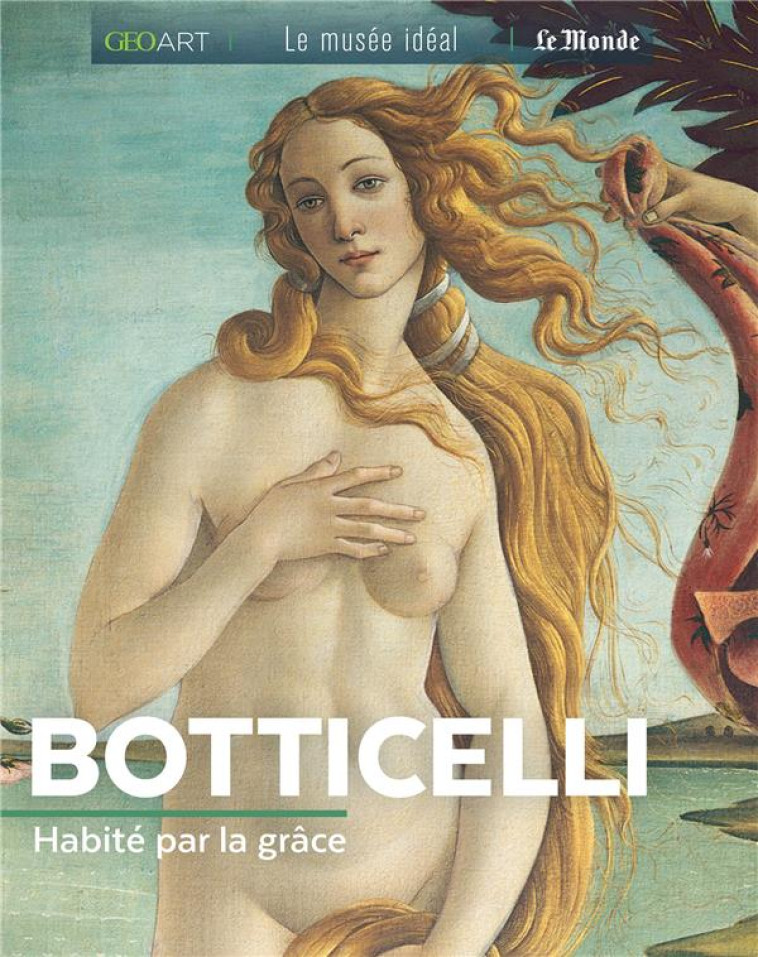 BOTTICELLI, HABITE PAR LA GRACE - NEVEUX MURIELLE - FEMME ACTUELLE