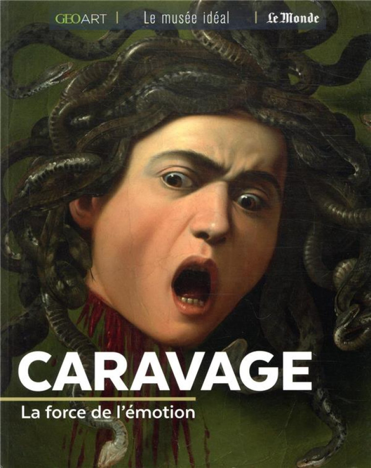 CARAVAGE. LA FORCE DE L-EMOTION - ALICE FABIENNE - FEMME ACTUELLE