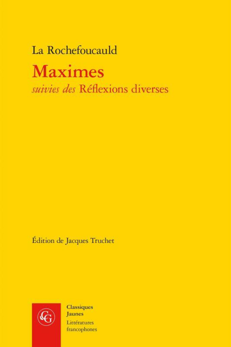 MAXIMES - LA ROCHEFOUCAULD - CLASSIQ GARNIER