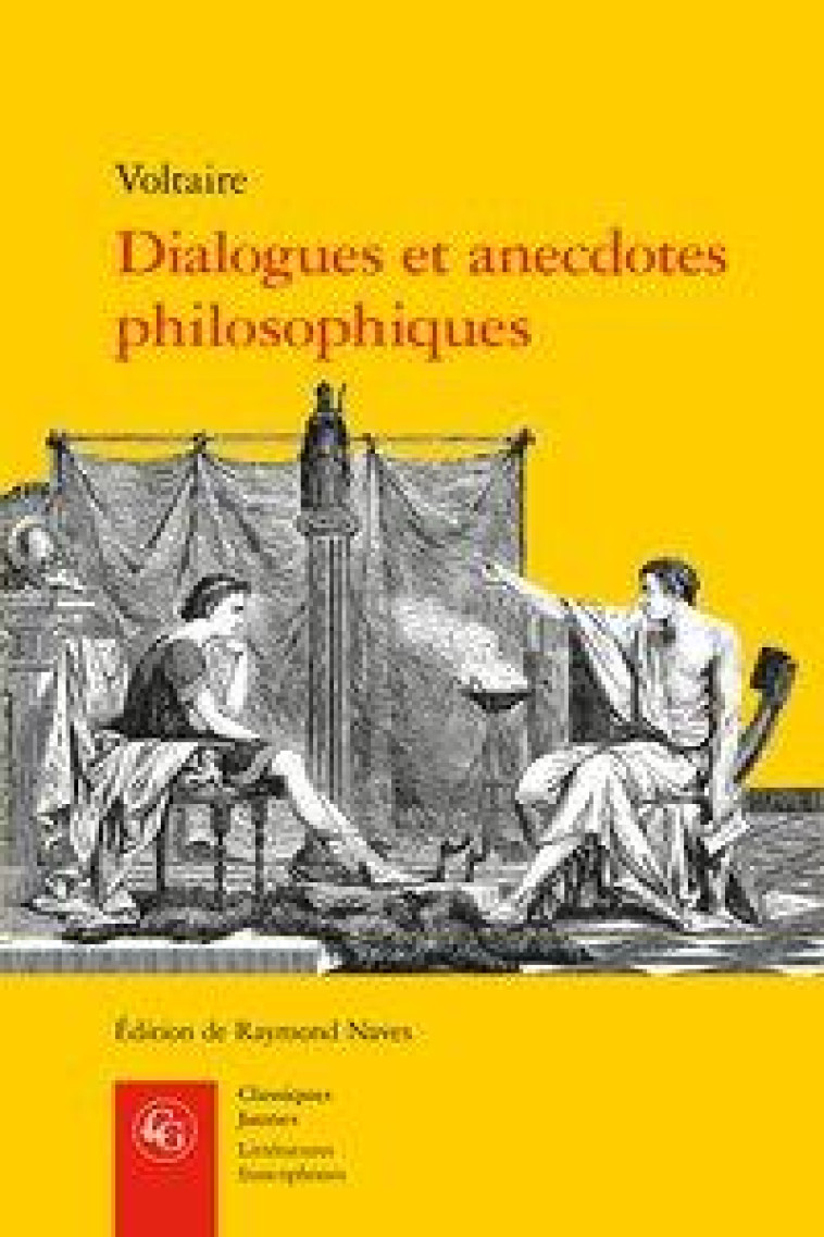 DIALOGUES ET ANECDOTES PHILOSOPHIQUES - VOLTAIRE - CLASSIQ GARNIER