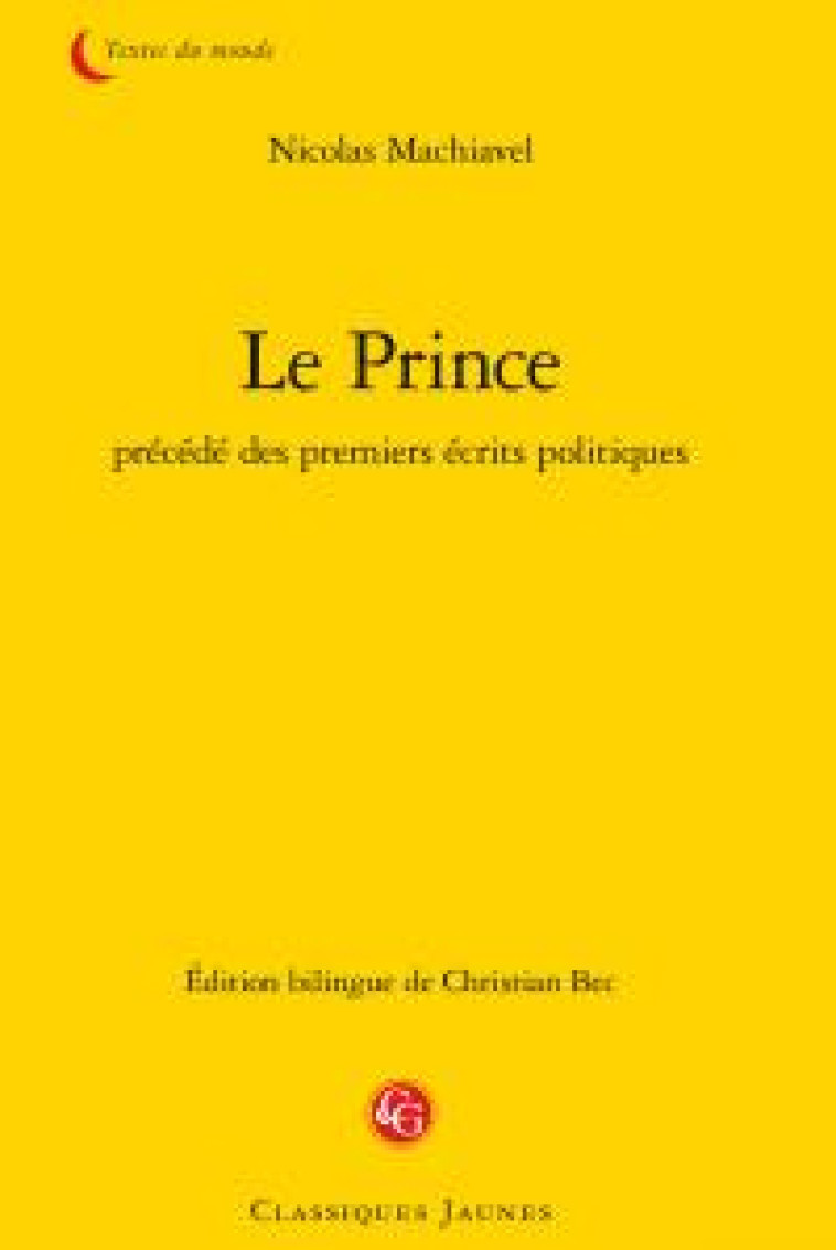 LE PRINCE - MACHIAVEL NICOLAS - Classiques Garnier