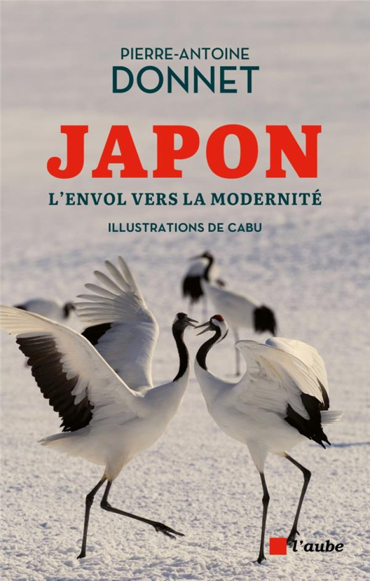 JAPON ET MODERNITE - L-ENVOL VERS LA MODERNITE - DONNET P-A. - AUBE NOUVELLE