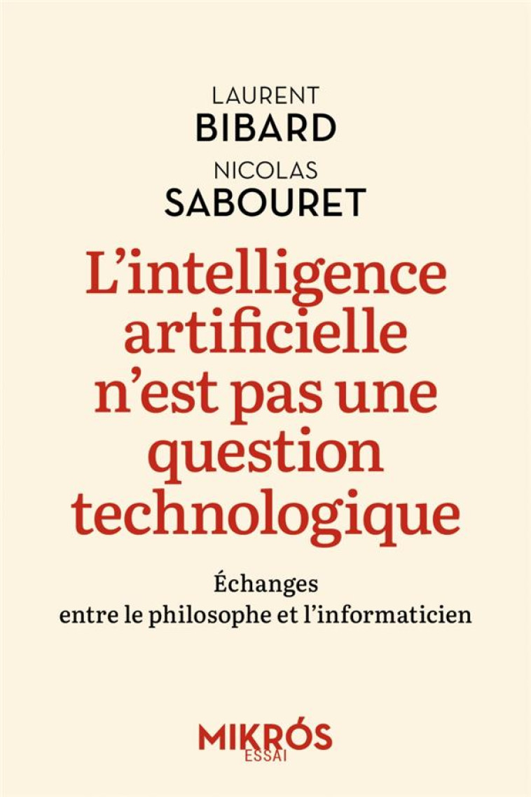 L-INTELLIGENCE ARTIFICIELLE N-EST PAS UNE QUESTION TECHNOLOG - BIBARD/SABOURET - AUBE NOUVELLE