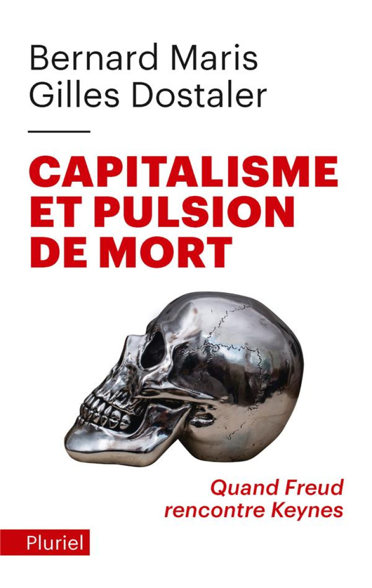 CAPITALISME ET PULSION DE MORT - MARIS/DOSTALER - PLURIEL