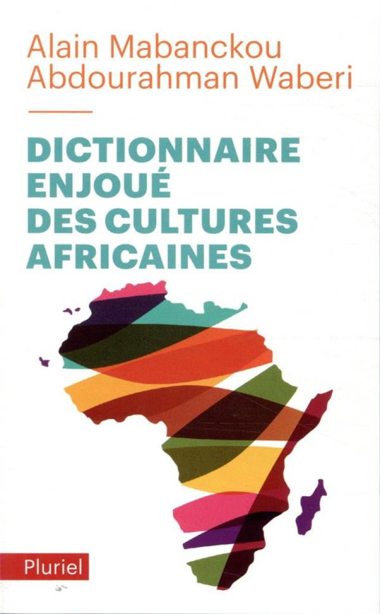 DICTIONNAIRE ENJOUE DES CULTURES AFRICAINES - MABANCKOU/WABERI - PLURIEL