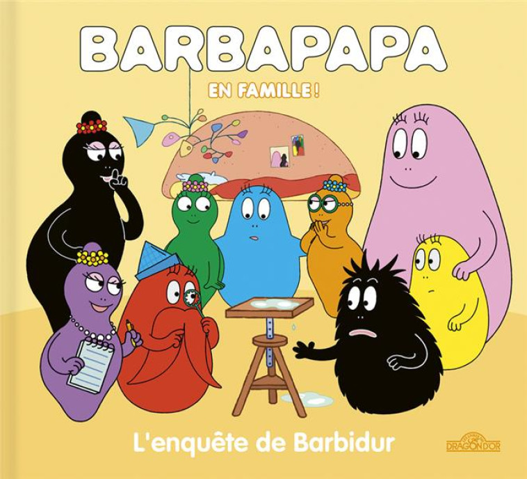 BARBAPAPA - BARBARPAPA EN FAMILLE ! - L-ENQUETE DE BARBIDUR - TAYLOR - DRAGON D'OR