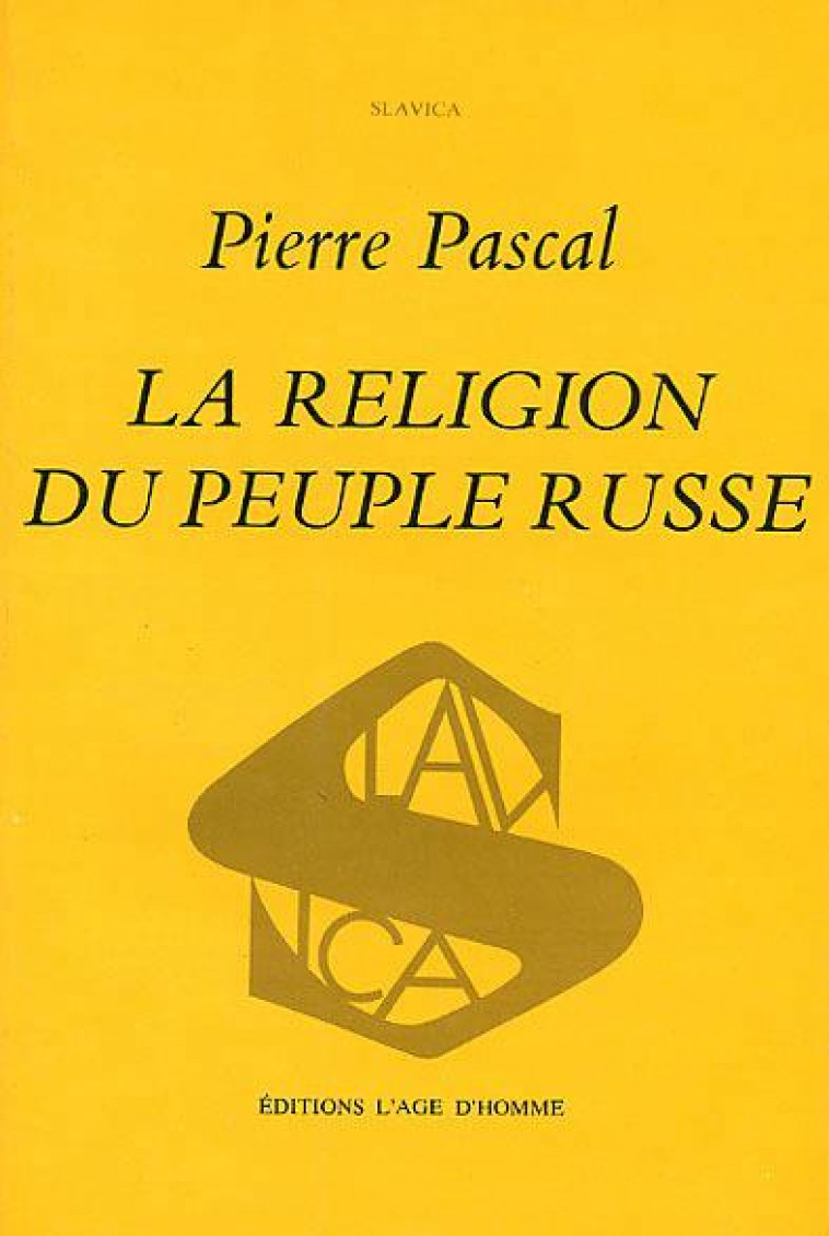 LA RELIGION DU PEUPLE RUSSE - PASCAL PIERRE - AGE D HOMME