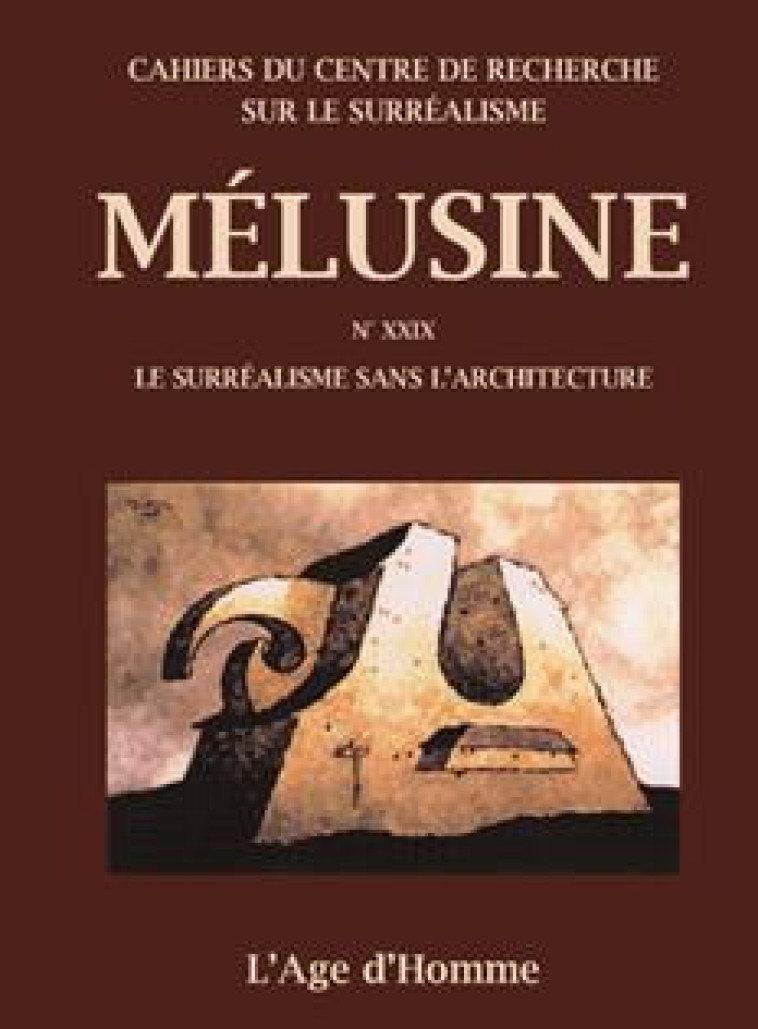 MELUSINE 29 LE SURREALISME SANS L-ARCHITECTURE - COLLECTIF - AGE D HOMME