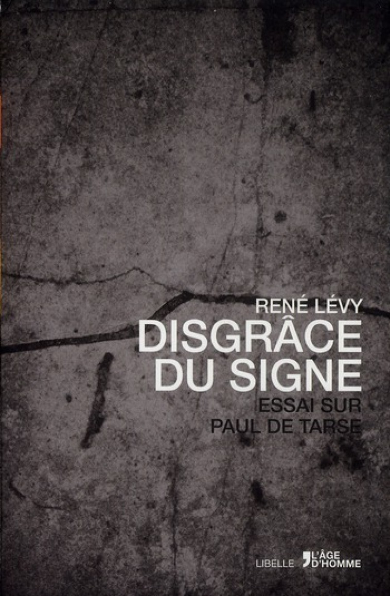 DISGRACE DU SIGNE - RENE LEVY - AGE D HOMME