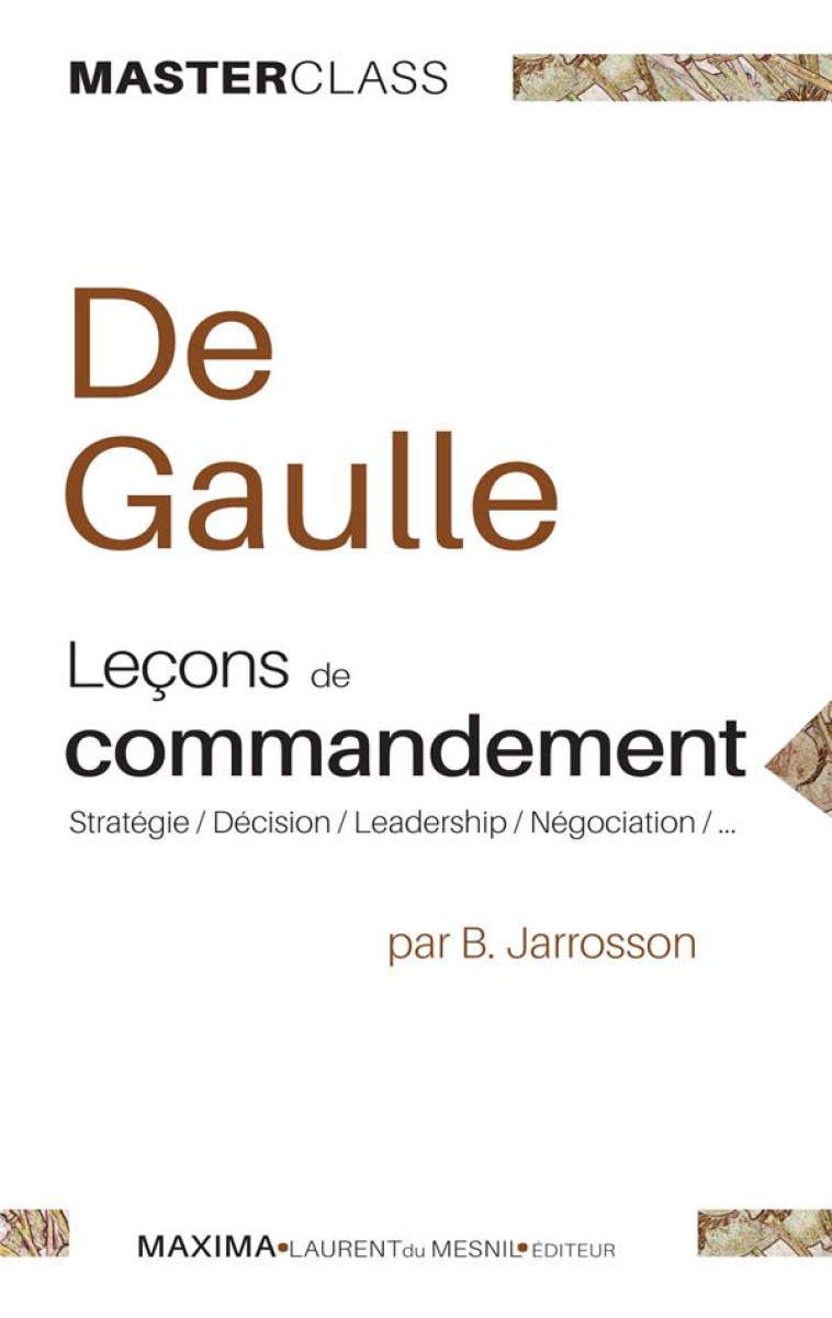 DE GAULLE NP - LECONS DE COMMANDEMENT - JARROSSON BRUNO - MAXIMA L MESNIL