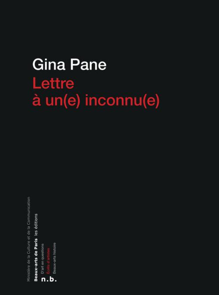 LETTRE A UN(E) INCONNU(E) - PANE GINA - Beaux-Arts de Paris les éditions