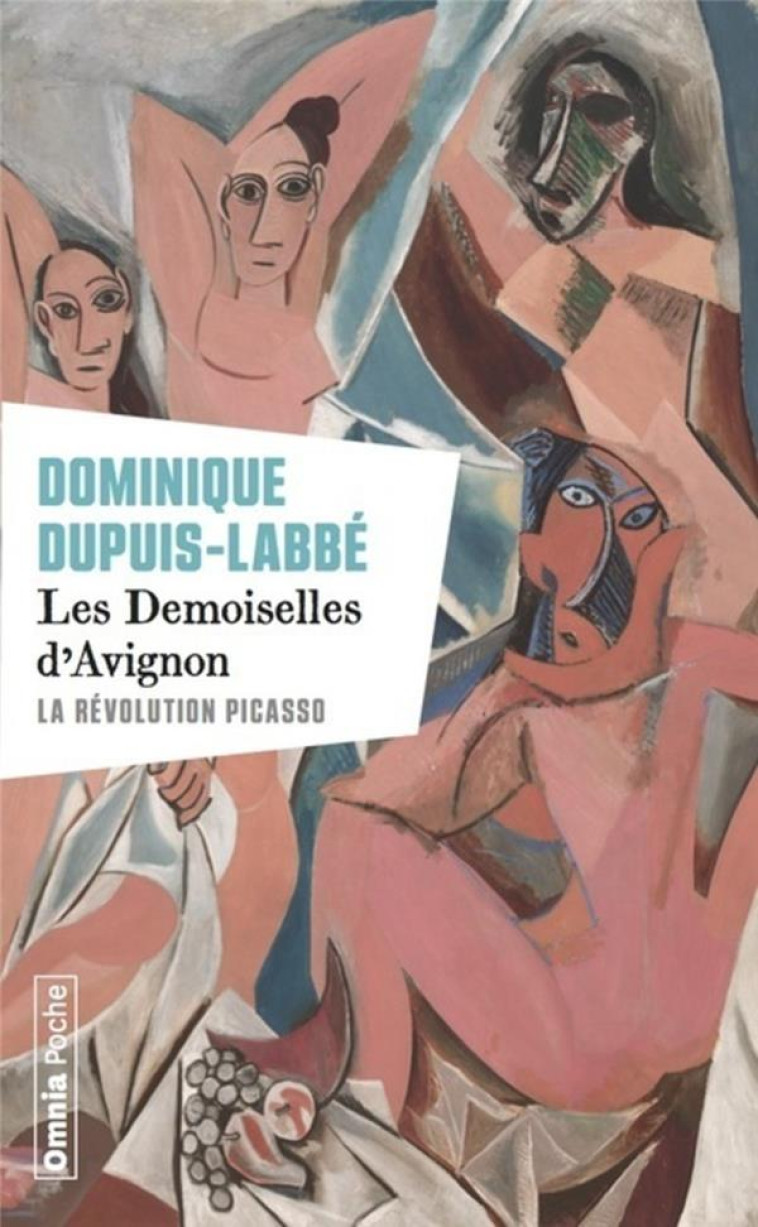 LES DEMOISELLES D-AVIGNON - LA REVOLUTION PICASSO - DUPUIS-LABBE D. - BARTILLAT