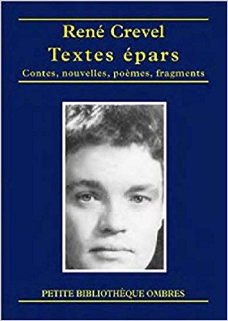 TEXTES EPARS - CREVEL RENE - Ombres