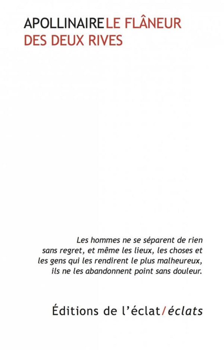 LE FLANEUR DES DEUX RIVES - APOLLINAIRE G. - ECLAT