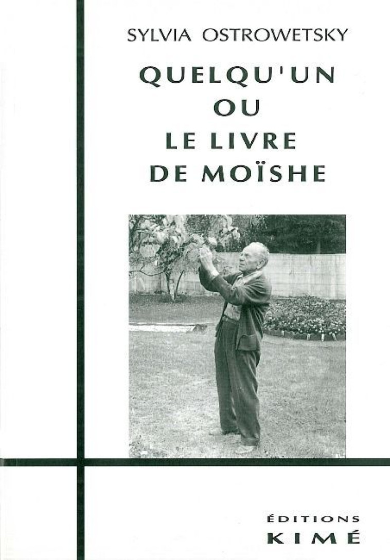 QUELQU-UN OU LE LIVRE DE MOISHE -  Ostrowetsky Silvia - KIME