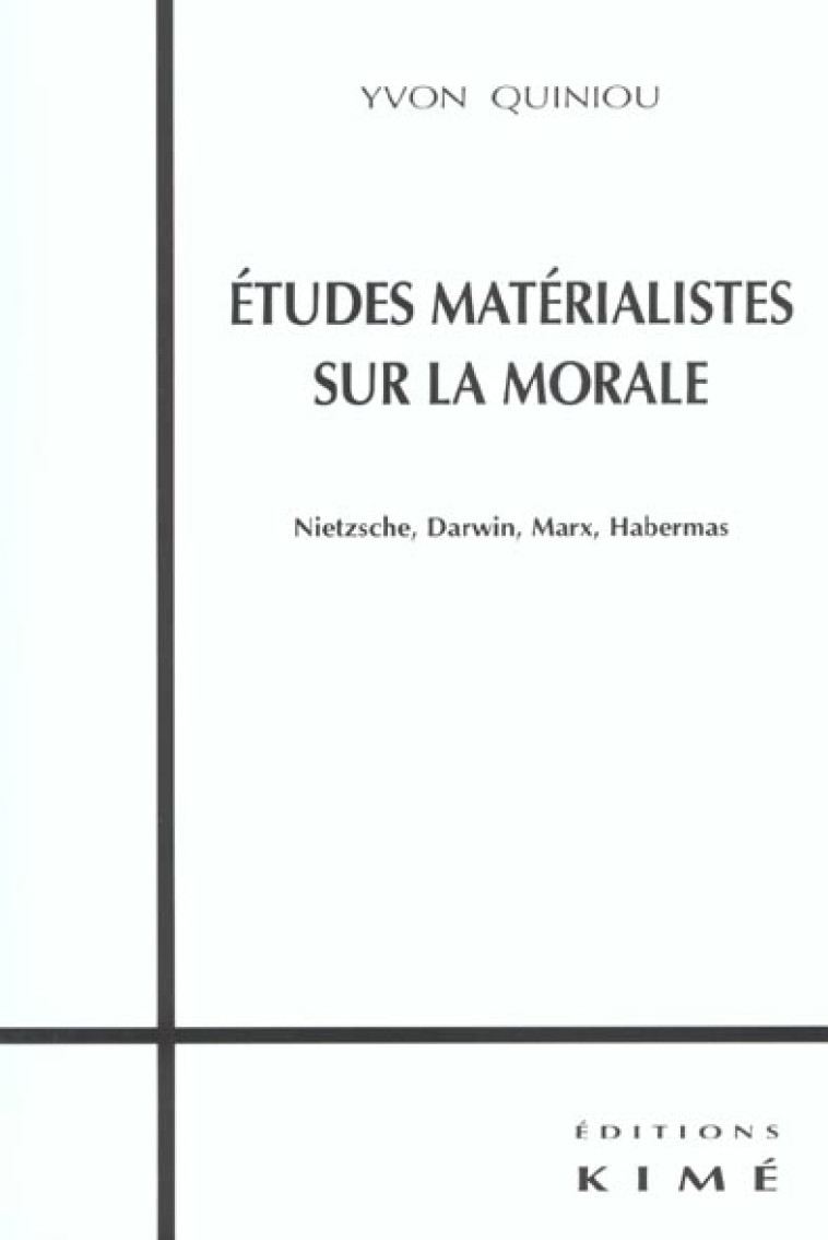 ETUDES MATERIALISTES SUR LA MORALE - QUINIOU YVON - KIME