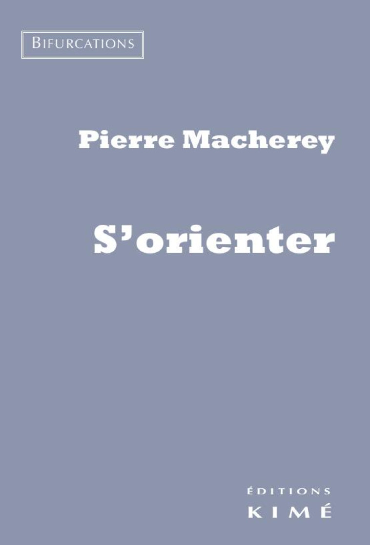 S-ORIENTER - MACHEREY PIERRE - Kimé