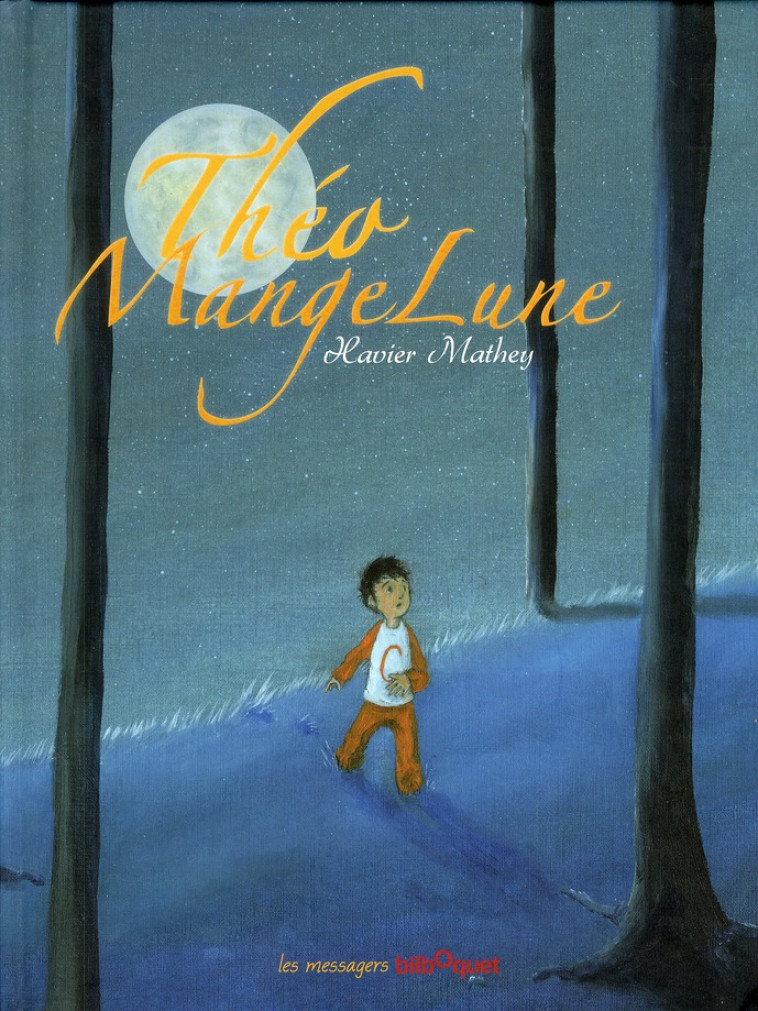 THEO MANGE LUNE - MATHEY XAVIER - BILBOQUET VINEU