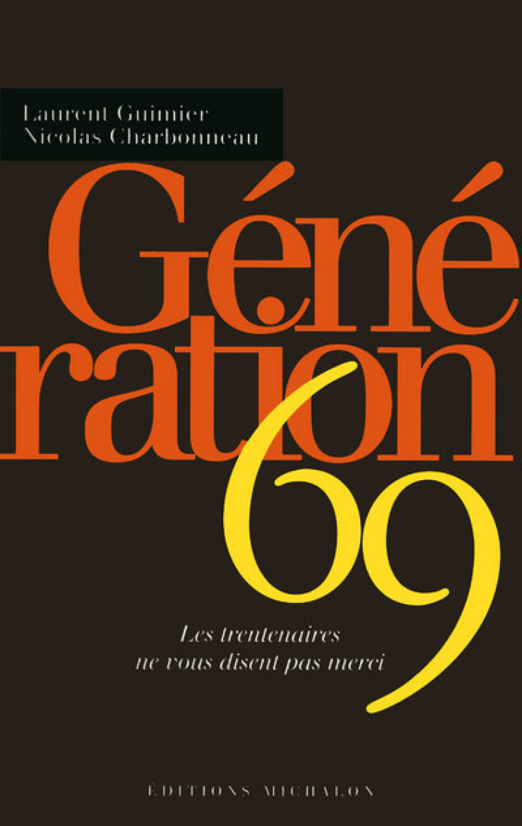 GENERATION 69 -  Collectif - MICHALON